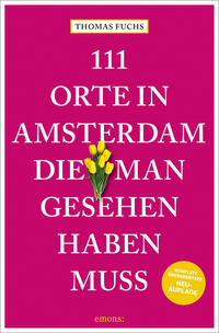 Vorderes Coverbild 111 Orte in Amsterdam, die man gesehen haben muss