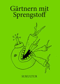 Vorderes Coverbild Gärtnern mit Sprengstoff