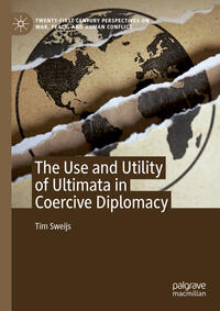 Vorderes Coverbild The Use and Utility of Ultimata in Coercive Diplomacy