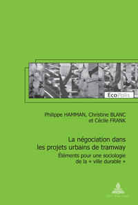 Vorderes Coverbild La négociation dans les projets urbains de tramway