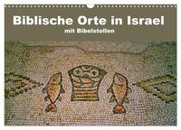 Vorderes Coverbild Biblische Orte in Israel mit Bibelstellen (Wandkalender 2025 DIN A3 quer), CALVENDO Monatskalender