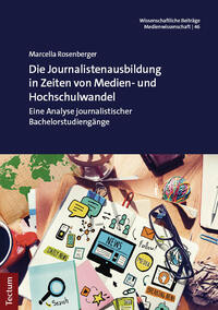 Vorderes Coverbild Die Journalistenausbildung in Zeiten von Medien- und Hochschulwandel