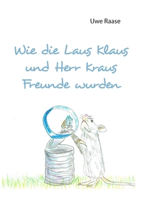 Vorderes Coverbild Wie die Laus Klaus und Herr Kraus Freunde wurden