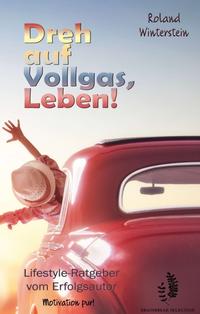 Vorderes Coverbild Dreh auf Vollgas, Leben!