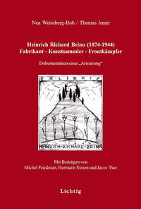 Vorderes Coverbild Heinrich Richard Brinn (1874-1944). Fabrikant - Kunstsammler - Frontkämpfer