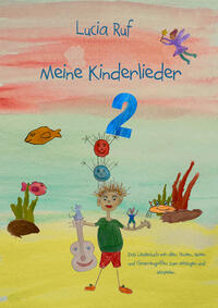 Vorderes Coverbild Meine Kinderlieder 2 - 40 weitere bezaubernde neue Kinderlieder