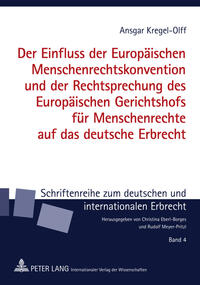 Vorderes Coverbild Der Einfluss der Europäischen Menschenrechtskonvention und der Rechtsprechung des Europäischen Gerichtshofs für Menschenrechte auf das deutsche Erbrecht