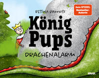 Vorderes Coverbild König Pups - Drachenalarm