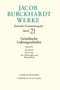 Vorderes Coverbild Jacob Burckhardt Werke Bd. 21: Griechische Culturgeschichte III