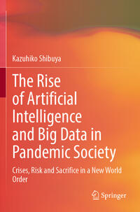 Vorderes Coverbild The Rise of Artificial Intelligence and Big Data in Pandemic Society