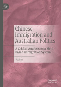 Vorderes Coverbild Chinese Immigration and Australian Politics