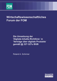 Vorderes Coverbild Die Umsetzung der 'Digitale-Inhalte-Richtlinie' in 'Verträge über digitale Produkte' gemäß §§ 327-327u BGB