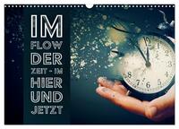 Vorderes Coverbild Im Flow der Zeit - im Hier und Jetzt (Wandkalender 2026 DIN A3 quer), CALVENDO Monatskalender