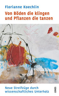 Vorderes Coverbild Von Böden die klingen und Pflanzen die tanzen