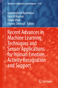 Vorderes Coverbild Recent Advances in Machine Learning Techniques and Sensor Applications for Human Emotion, Activity Recognition and Support