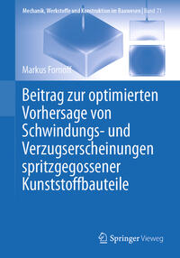 Vorderes Coverbild Beitrag zur optimierten Vorhersage von Schwindungs- und Verzugserscheinungen spritzgegossener Kunststoffbauteile
