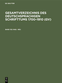 Vorderes Coverbild Gesamtverzeichnis des deutschsprachigen Schrifttums 1700–1910 (GV) / Naq - Neu