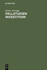 Vorderes Coverbild Fallstudien Investition
