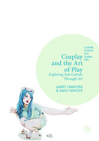 Vorderes Coverbild Cosplay and the Art of Play