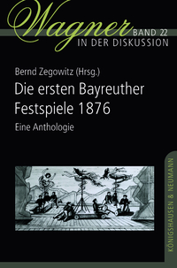 Vorderes Coverbild Die ersten Bayreuther Festspiele 1876