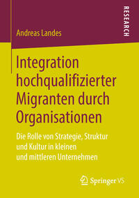 Vorderes Coverbild Integration hochqualifizierter Migranten durch Organisationen