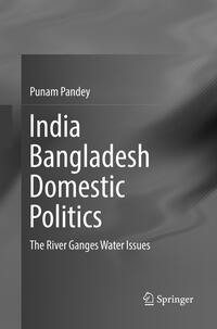 Vorderes Coverbild India Bangladesh Domestic Politics