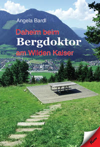 Vorderes Coverbild Daheim beim Bergdoktor am Wilden Kaiser