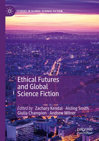 Vorderes Coverbild Ethical Futures and Global Science Fiction