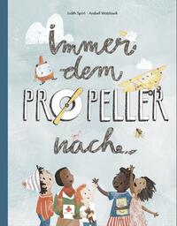 Vorderes Coverbild Immer dem Propeller nach