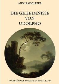 Vorderes Coverbild Die Geheimnisse von Udolpho - Vollständige Ausgabe in einem Band