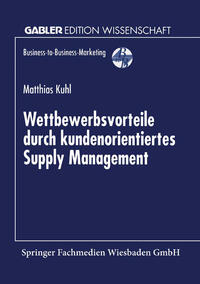 Vorderes Coverbild Wettbewerbsvorteile durch kundenorientiertes Supply Management