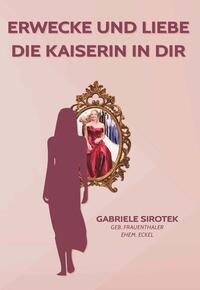 Vorderes Coverbild Erwecke und liebe die Kaiserin in dir