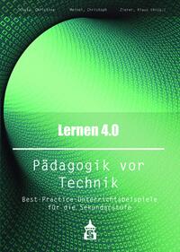 Vorderes Coverbild Lernen 4.0 . Pädagogik vor Technik