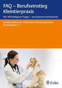 Vorderes Coverbild FAQ - Berufseinstieg Kleintierpraxis