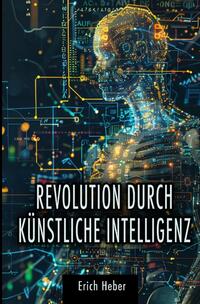 Vorderes Coverbild Revolution durch Künstliche Intelligenz