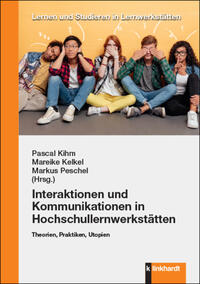 Vorderes Coverbild Interaktionen und Kommunikationen in Hochschullernwerkstätten