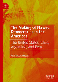 Vorderes Coverbild The Making of Flawed Democracies in the Americas