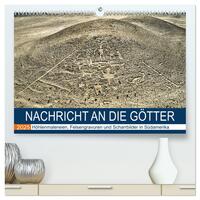 Vorderes Coverbild Nachricht an die Götter - Höhlenmalereien, Felsengravuren und Scharrbilder in Südamerika (hochwertiger Premium Wandkalender 2025 DIN A2 quer), Kunstdruck in Hochglanz