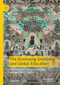 Vorderes Coverbild The Dunhuang Grottoes and Global Education