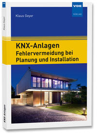 Vorderes Coverbild (hohe Qualität) KNX-Anlagen - Fehlervermeidung bei Planung und Installation