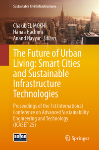 Vorderes Coverbild The Future of Urban Living: Smart Cities and Sustainable Infrastructure Technologies