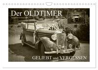 Vorderes Coverbild Der Oldtimer - geliebt und vergessen (Wandkalender 2025 DIN A4 quer), CALVENDO Monatskalender