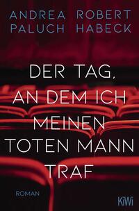 Vorderes Coverbild Der Tag, an dem ich meinen toten Mann traf
