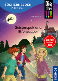 Vorderes Coverbild Die drei !!!, Bücherhelden 2. Klasse, Doppelband 1, Geisterspuk und Elfenzauber