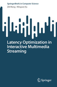 Vorderes Coverbild Latency Optimization in Interactive Multimedia Streaming