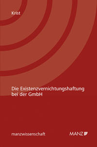 Vorderes Coverbild Die Existenzvernichtungshaftung bei der GmbH