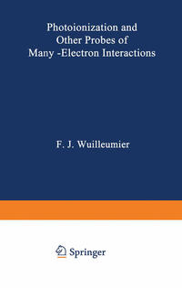 Vorderes Coverbild Photoionization and Other Probes of Many-Electron Interactions