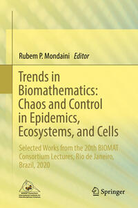 Vorderes Coverbild Trends in Biomathematics: Chaos and Control in Epidemics, Ecosystems, and Cells