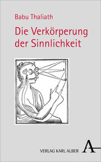 Vorderes Coverbild Die Verkörperung der Sinnlichkeit