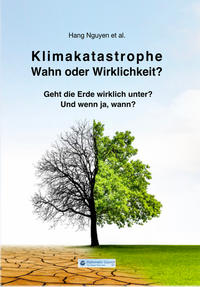 Vorderes Coverbild Klimakatastrophe - Wahn oder Wirklichkeit?